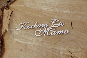 Kocham Cię Mamo - napis 4x12 cm
