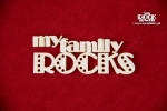My family ROCKS napis