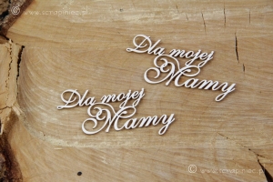 Dla mojej Mamy - napis 4x7,2 cm - 2 szt.