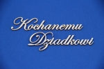 Kochanemu Dziadkowi napis 15x2,5 cm