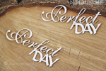 Perfect day - napis 2 szt