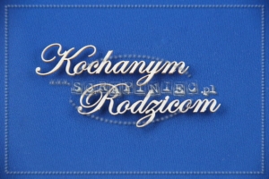 Kochanym Rodzicom napis 15x2,5 cm