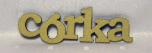 wyraz CÓRKA 36x111mm
