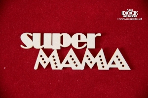 Super MAMA napis