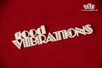 Good VIBRATIONS napis