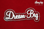 Sunny Days - Dream Big napis