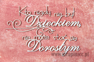Kto nigdy nie był dzieckiem - wersja z zawijasem