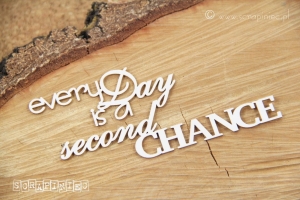 Every day is a second chance