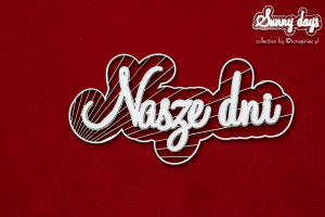 Sunny Days - Nasze Dni napis