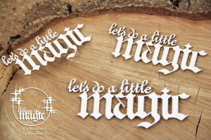 Believe in MAGIC - Let's do a little magic - napis