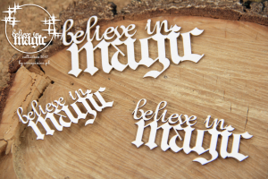 Believe in MAGIC - napis