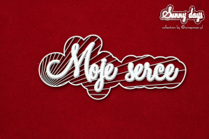 Sunny Days - Moje Serce napis