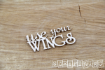 Use Your wings - napis 