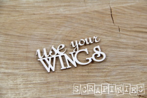 Use Your wings - napis 